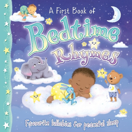 Bedtime Rhymes: Favourite lullabies for peaceful sleep Angela Hewitt 9781782706328