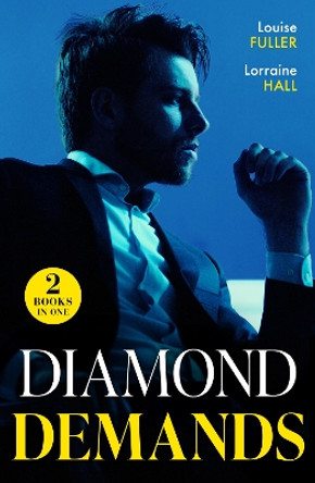 Diamond Demands: Reclaimed with a Ring (The Diamond Club) / Italian's Stolen Wife (The Diamond Club) (Mills & Boon Modern) Louise Fuller 9780263320176