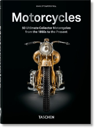 Motorcycles. 40th Ed. Charlotte & Peter Fiell 9783836598774