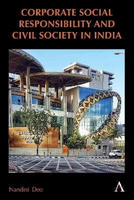 Corporate Social Responsibility and Civil Society in India Nandini Deo 9781839985966
