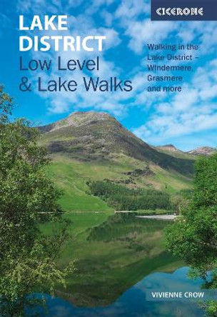 Lake District: Low Level and Lake Walks: Walking in the Lake District - Windermere, Grasmere and more Vivienne Crow 9781786312273
