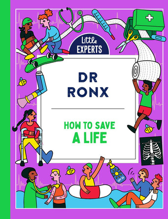 How to Save a Life (Little Experts) Dr Ronx 9780008560072