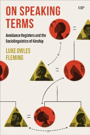 On Speaking Terms: Avoidance Registers and the Sociolinguistics of Kinship Luke Fleming 9781487549701