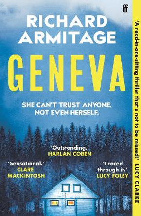 Geneva: 'A sensational debut.' CLARE MACKINTOSH Richard Armitage 9780571384402