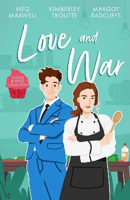 Sugar & Spice: Love And War: The Cook's Secret Ingredient / A Convenient Scandal / Sin City Seduction Meg Maxwell 9780263320466