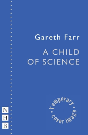 A Child of Science Gareth Farr 9781839043161