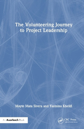 The Volunteering Journey to Project Leadership Mayte Mata Sivera 9781032521497