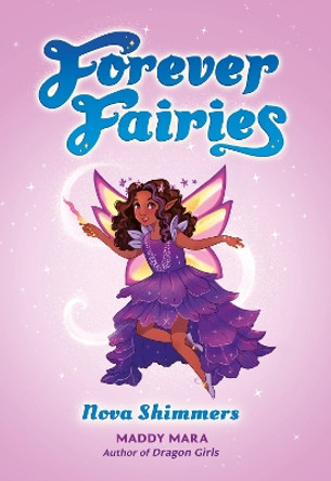 Forever Fairies: Nova Shimmers Maddy Mara 9780702337390