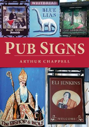 Pub Signs Arthur Chappell 9781398115729