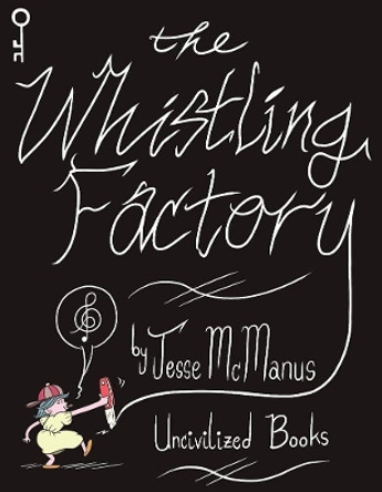 The Whistling Factory Jesse McManus 9781941250082