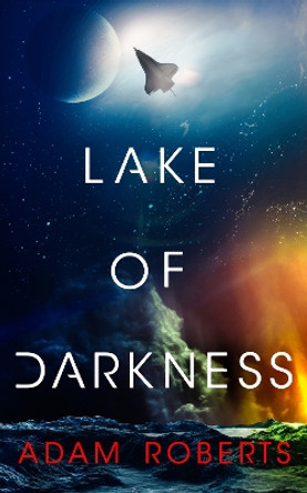 Lake of Darkness Adam Roberts 9781399617673