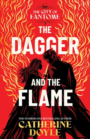 The Dagger and the Flame Catherine Doyle 9781398528383
