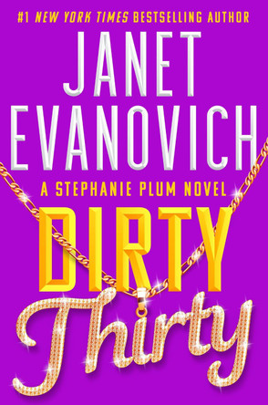 Dirty Thirty: Stephanie Plum 30 Janet Evanovich 9781035402014