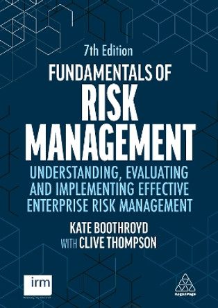 Fundamentals of Risk Management: Understanding, Evaluating and Implementing Effective Enterprise Risk Management Kate Boothroyd 9781398618657