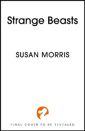 Strange Beasts Susan Morris 9781399734783