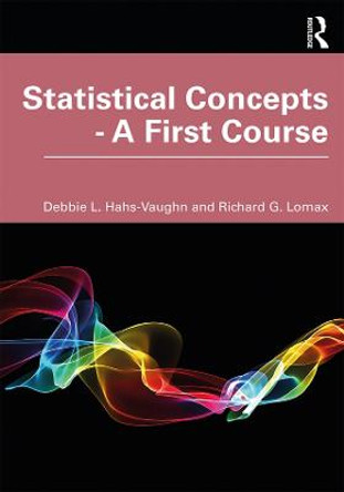 Statistical Concepts - A First Course by Debbie L. Hahs-Vaughn