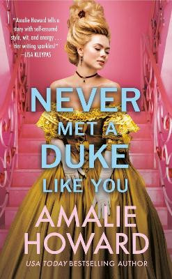 Never Met a Duke Like You Amalie Howard 9781538737743
