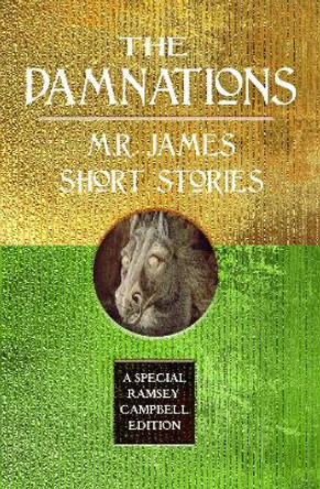 The Damnations, M.R. James Short Stories M.R. James 9781787589407