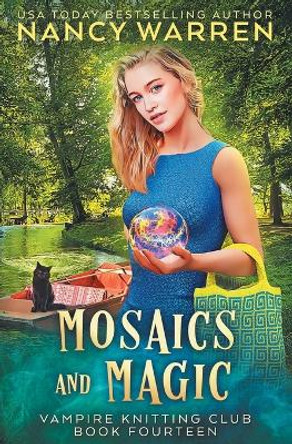 Mosaics and Magic: A Paranormal Cozy Mystery by Nancy Warren 9781990210624