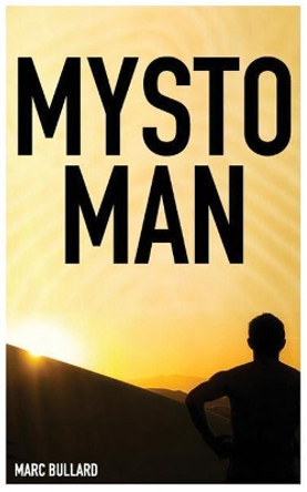 Mysto Man by Marc Bullard 9781544252841