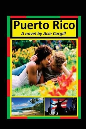 Puerto Rico by Acie Cargill 9781540690449