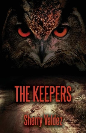 The Keepers by Sherry H Valdez 9798985852509