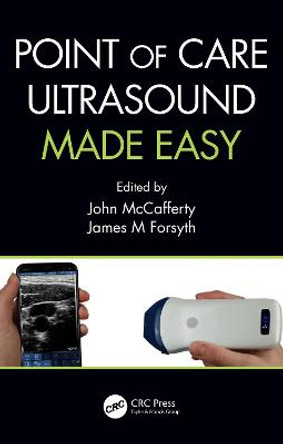 Point of Care Ultrasound Made Easy by James Michael Forsyth