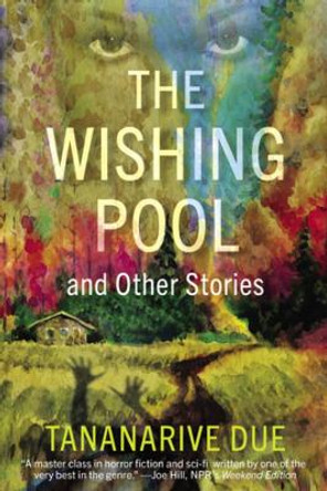 The Wishing Pool and Other Stories Tananarive Due 9781636141794