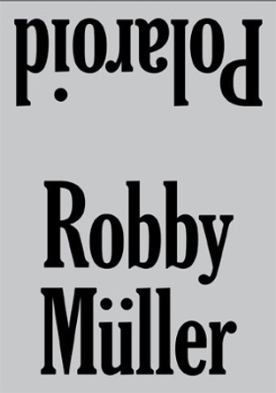 Robby Müller: Polaroid Andrea Müller 9783863359751