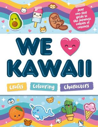 We Love Kawaii William Potter 9781804537213