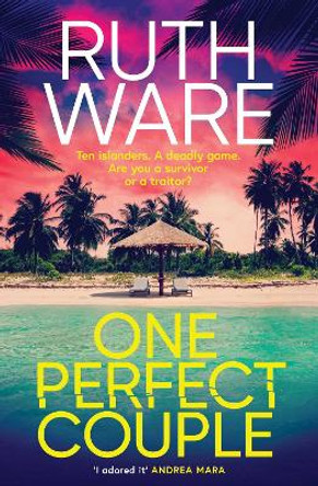 One Perfect Couple: Your new summer obsession for fans of The Traitors Ruth Ware 9781398526662