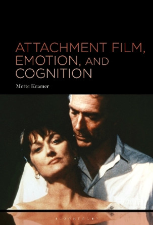 Attachment Film, Emotion, and Cognition Mette Kramer 9781501332975