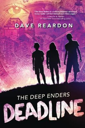 The Deep Enders: Deadline Dave Reardon 9781684816002