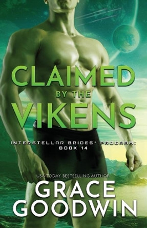 Claimed By The Vikens: Large Print by Grace Goodwin 9781795903981