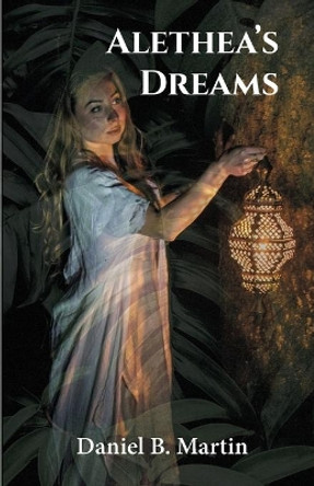 Alethea's Dreams by Daniel Martin 9781735097329