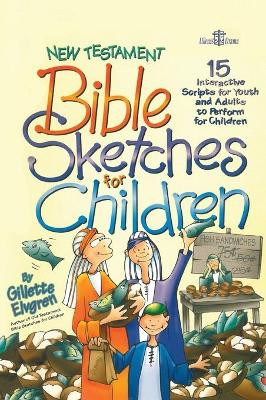 New Testament Bible Sketches for Children by Gillette Elvgren, Jr 9781666712025