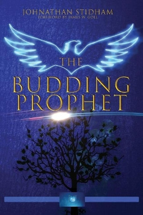 The Budding Prophet by James Goll 9798694046800