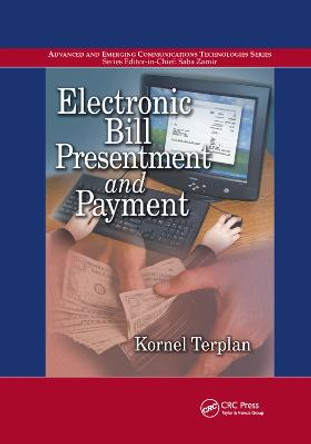 Electronic Bill Presentment and Payment by Kornel Terplan