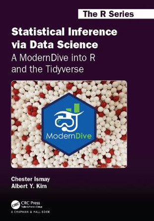 Statistical Inference via Data Science: A ModernDive into R and the Tidyverse by Chester Ismay