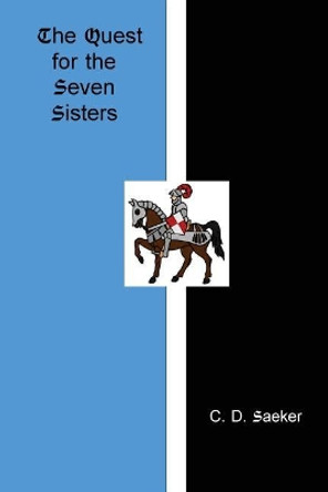 The Quest for the Seven Sisters: An allegory about the fruit of the Spirit by Luke W Samoff 9781721156894