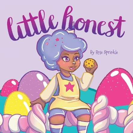 Little Honest by Rose Sprinkle 9781666745719