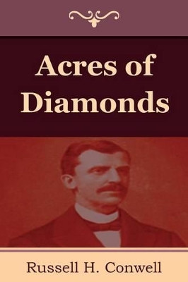 Acres of Diamonds by Russell Herman Conwell 9781604445442