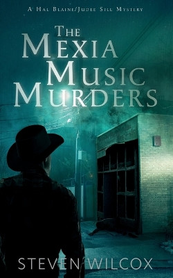 The Mexia Music Murders by Steven Wilcox 9798987383902