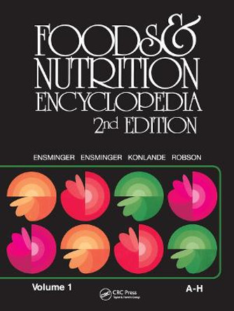 Foods & Nutrition Encyclopedia, 2nd Edition, Volume 1 by Marion Eugene Ensminger