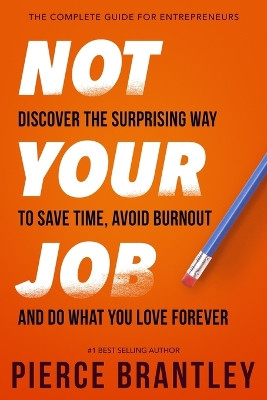 Not Your Job by Pierce Brantley 9798987067215