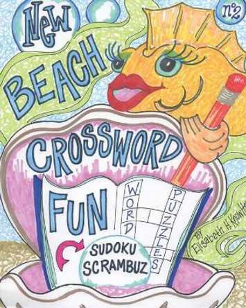 Beach Crossword Fun: No. 2 by Elisabeth H Knowlton 9781946878908