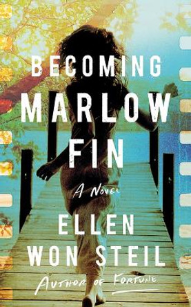 Becoming Marlow Fin: A Novel Ellen Won Steil 9781662512124