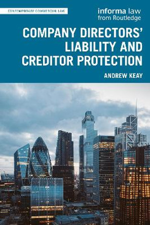 Company Directors' Liability and Creditor Protection Andrew Keay 9781032515113