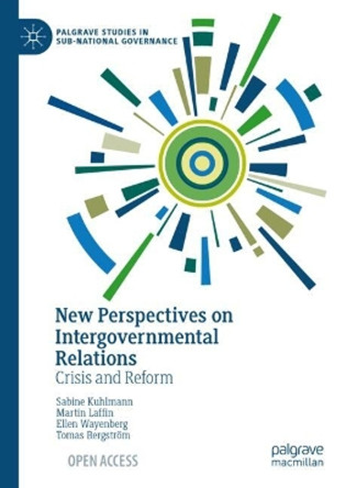 New Perspectives on Intergovernmental Relations: Crisis and Reform Sabine Kuhlmann 9783031617898