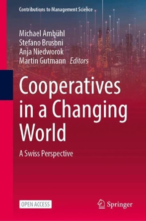 Cooperatives in an Uncertain World: Perspectives from Switzerland and Its Neighbors Michael Ambühl 9783031561993